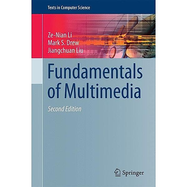 Fundamentals of Multimedia, Ze-Nian Li, Mark S. Drew, Jiangchuan Liu