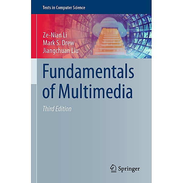 Fundamentals of Multimedia, Ze-Nian Li, Mark S. Drew, Jiangchuan Liu