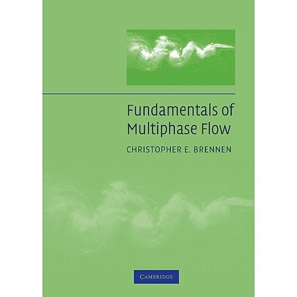 Fundamentals of Multiphase Flow, Christopher E. Brennen