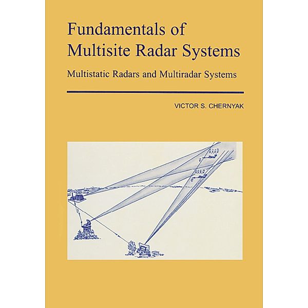 Fundamentals of Multisite Radar Systems, V S Chernyak