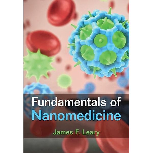 Fundamentals of Nanomedicine, James F. Leary