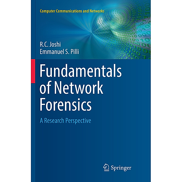 Fundamentals of Network Forensics, R.C. Joshi, Emmanuel S. Pilli