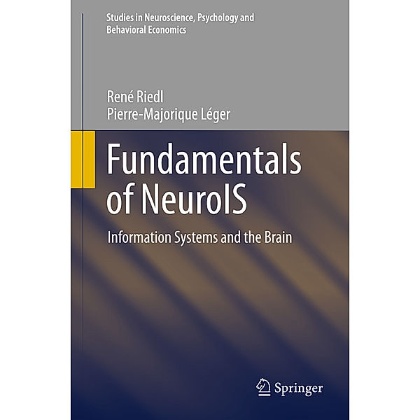 Fundamentals of NeuroIS, Rene Riedl, Pierre-Majorique Léger