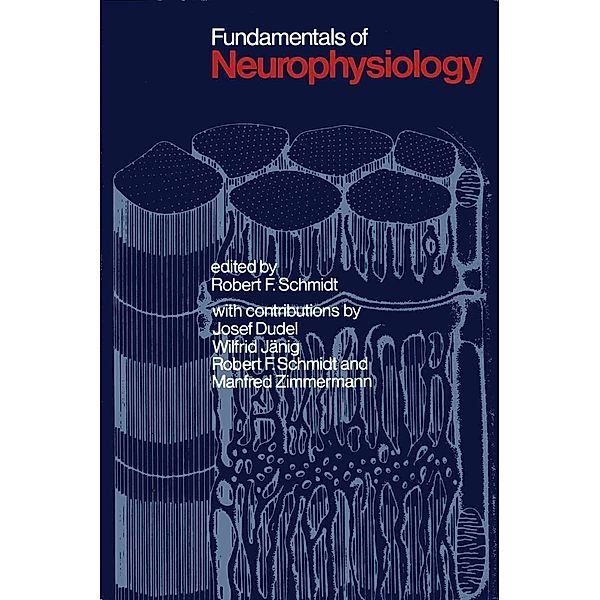 Fundamentals of Neurophysiology / Springer Study Edition, R. F. Schmidt, J. Dudel, W. Jänig, M. Zimmermann