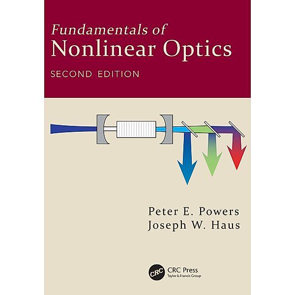 Fundamentals of Nonlinear Optics, Peter E. Powers, Joseph W. Haus