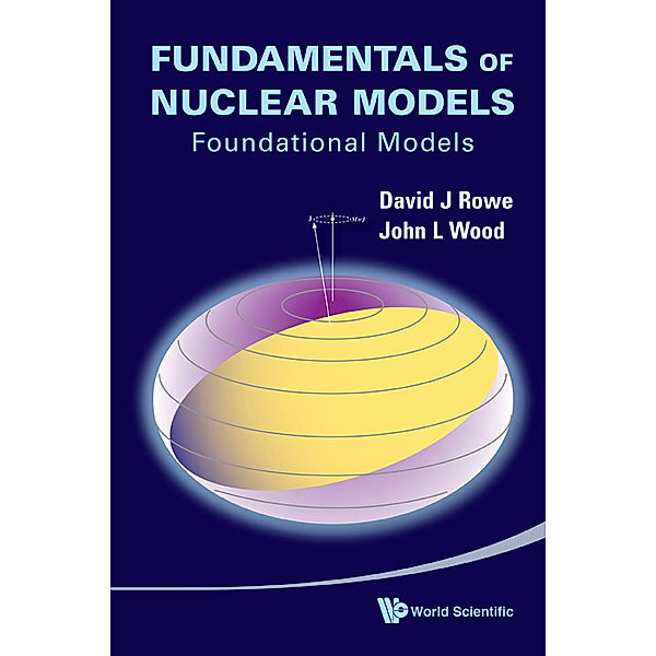 Fundamentals of Nuclear Models, David J Rowe, John L Wood;;;