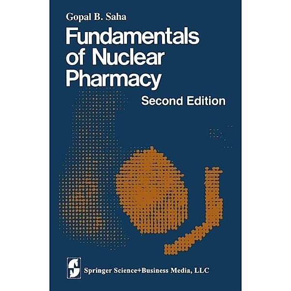 Fundamentals of Nuclear Pharmacy, Gopal B. Saha