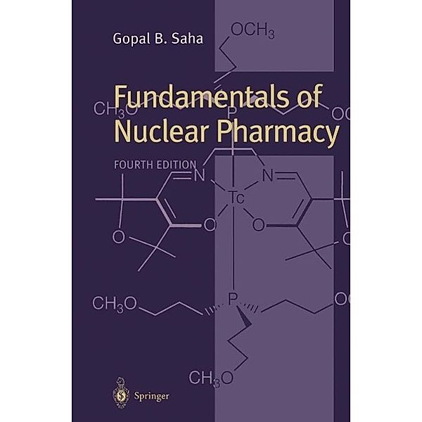 Fundamentals of Nuclear Pharmacy, Gopal B. Saha