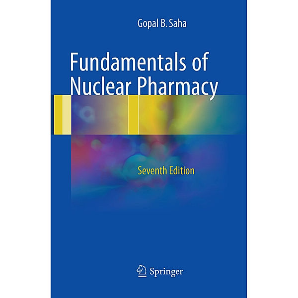 Fundamentals of Nuclear Pharmacy, Gopal B. Saha