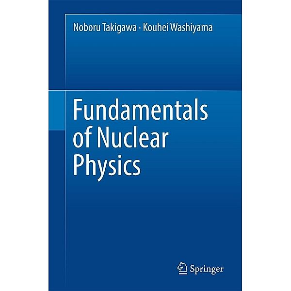 Fundamentals of Nuclear Physics, Noboru Takigawa, Kouhei Washiyama