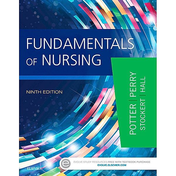 Fundamentals of Nursing - E-Book, Patricia A. Potter, Anne Griffin Perry, Patricia A. Stockert, Amy Hall