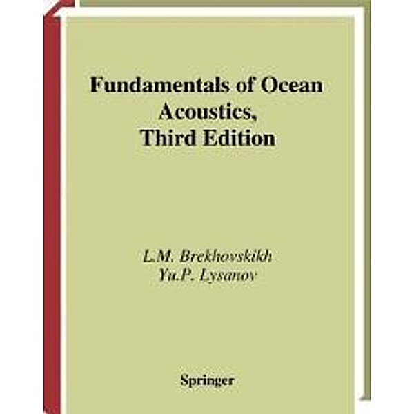 Fundamentals of Ocean Acoustics / Modern Acoustics and Signal Processing, L. M. Brekhovskikh, Yu. P. Lysanov