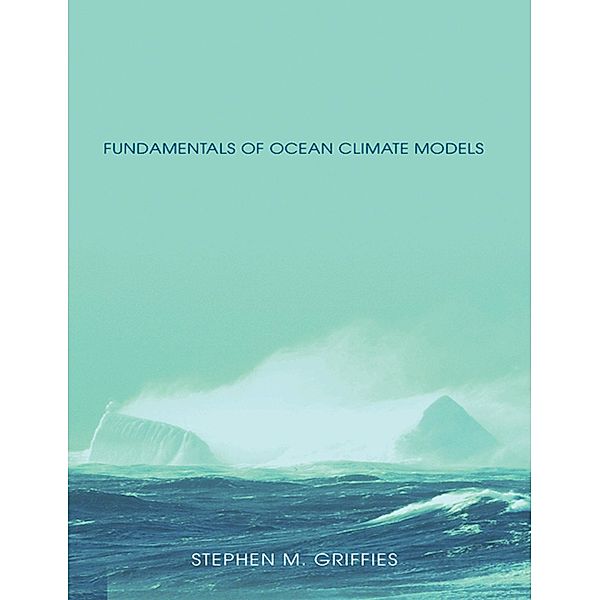 Fundamentals of Ocean Climate Models, Stephen Griffies