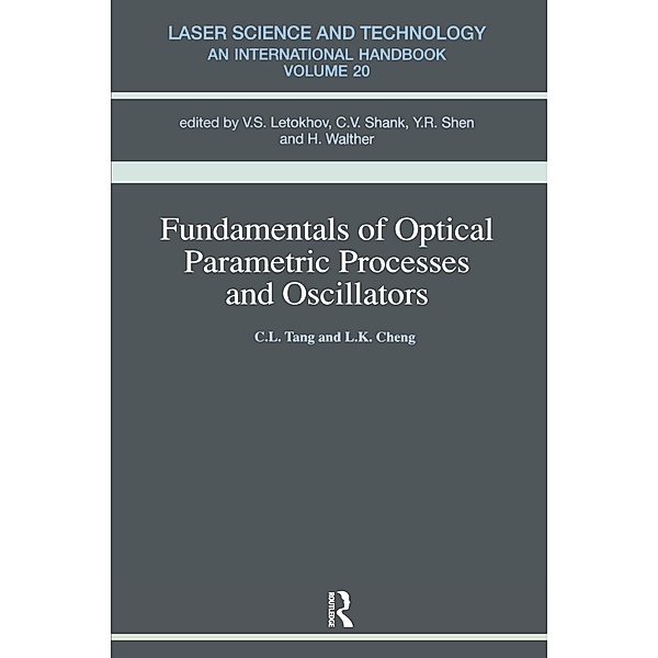 Fundamentals of Optical Parametric Processes and Oscillations, Alice M. Tang