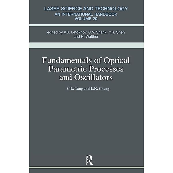 Fundamentals of Optical Parametric Processes and Oscillations, Alice M. Tang