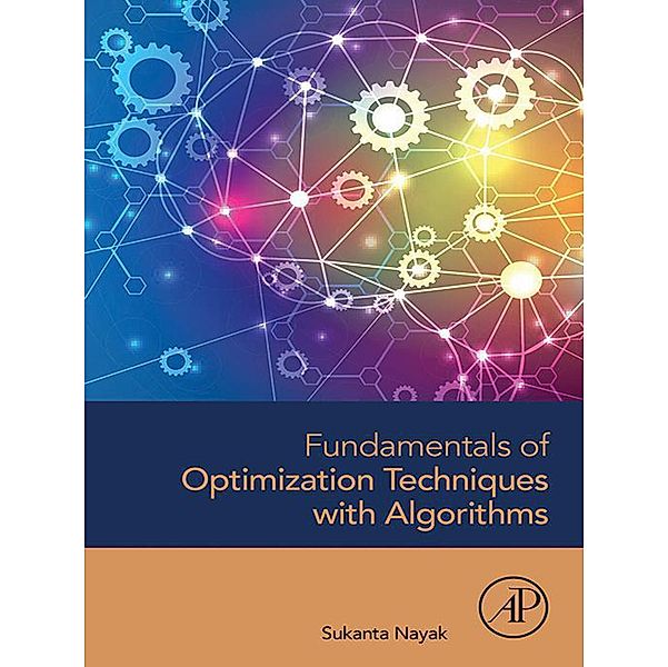 Fundamentals of Optimization Techniques with Algorithms, Sukanta Nayak