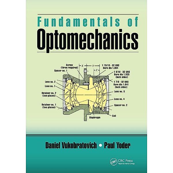 Fundamentals of Optomechanics, Daniel Vukobratovich, Paul Yoder