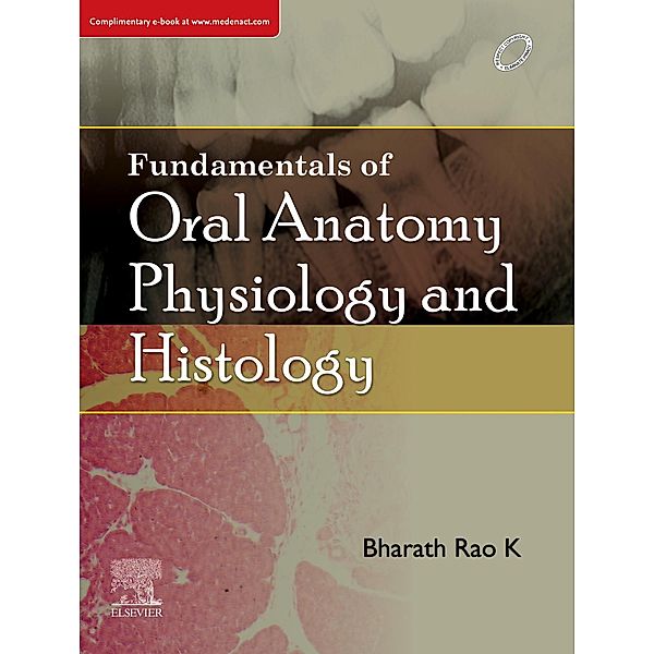 Fundamentals of Oral Anatomy, Physiology and Histology E -Book, Bharath Rao K