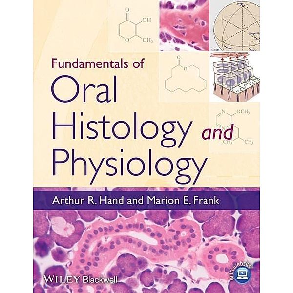 Fundamentals of Oral Histology and Physiology, Arthur R. Hand, Marion E. Frank