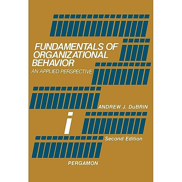 Fundamentals of Organizational Behavior, Andrew J. DuBrin