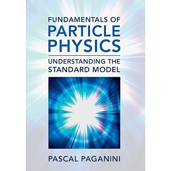 Fundamentals of Particle Physics, Pascal Paganini