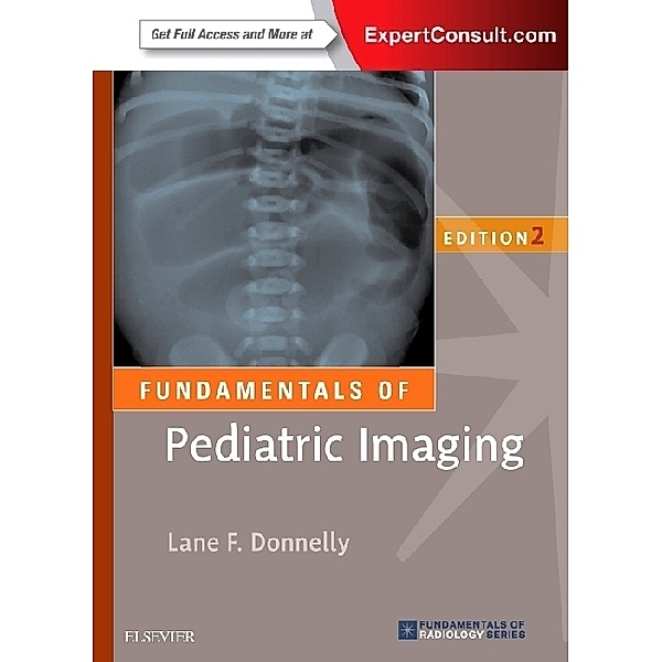 Fundamentals of Pediatric Imaging, Lane F. Donnelly