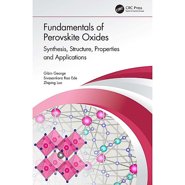 Fundamentals of Perovskite Oxides, Gibin George, Sivasankara Rao Ede, Zhiping Luo