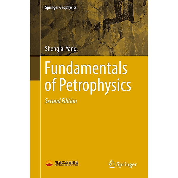 Fundamentals of Petrophysics, Shenglai Yang
