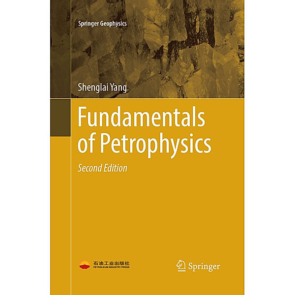 Fundamentals of Petrophysics, Shenglai Yang