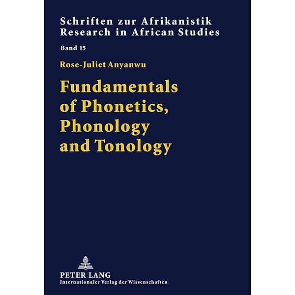 Fundamentals of Phonetics, Phonology and Tonology, Rose-Juliet Anyanwu