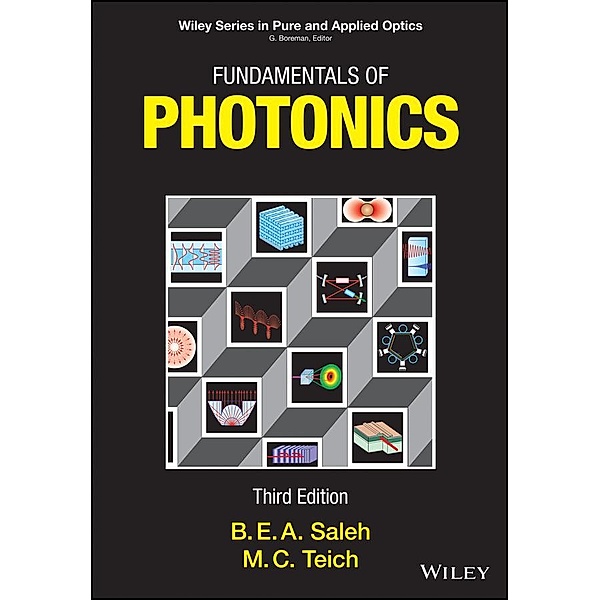 Fundamentals of Photonics / Wiley Series in Pure and Applied Optics, Bahaa E. A. Saleh, Malvin Carl Teich