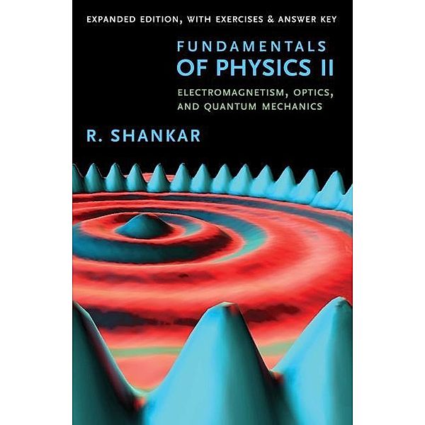 Fundamentals of Physics II, R. Shankar