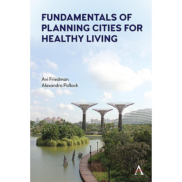 Fundamentals of Planning Cities for Healthy Living, Avi Friedman, Alexandra Pollock