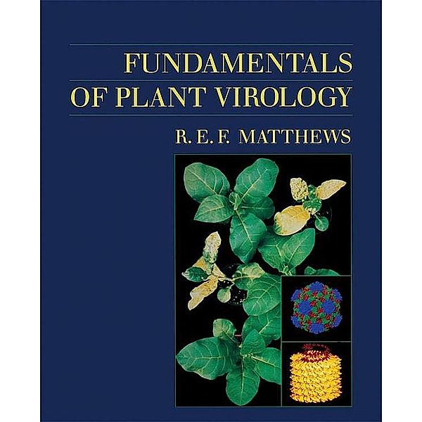 Fundamentals of Plant Virology, R C Matthews