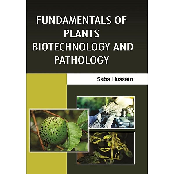 Fundamentals of Plants Biotechnology and Pathology, Saba Hussain