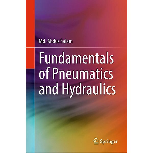 Fundamentals of Pneumatics and Hydraulics, Md. Abdus Salam