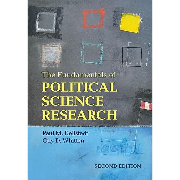 Fundamentals of Political Science Research, Paul M. Kellstedt
