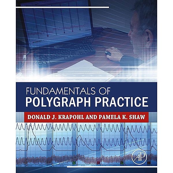 Fundamentals of Polygraph Practice, Donald Krapohl, Pamela Shaw