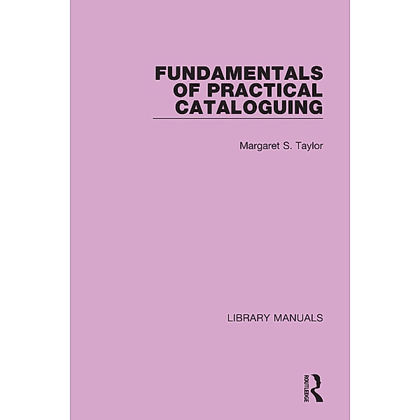 Fundamentals of Practical Cataloguing, Margaret S. Taylor