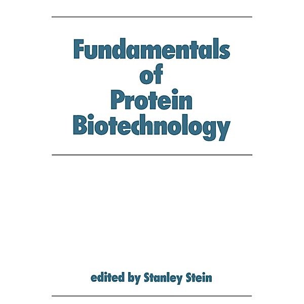 Fundamentals of Protein Biotechnology, Stein