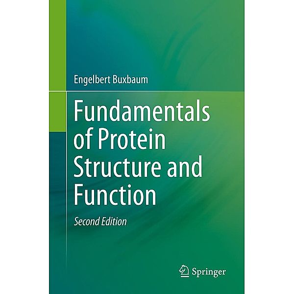 Fundamentals of Protein Structure and Function, Engelbert Buxbaum