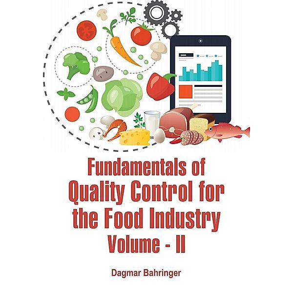 Fundamentals of Quality Control for the Food Industry (Volume - II), Dagmar Bahringer