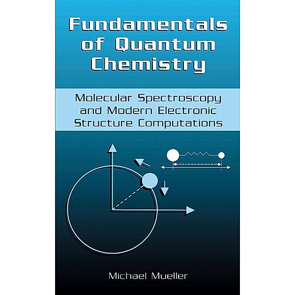 Fundamentals of Quantum Chemistry, Michael P. Mueller