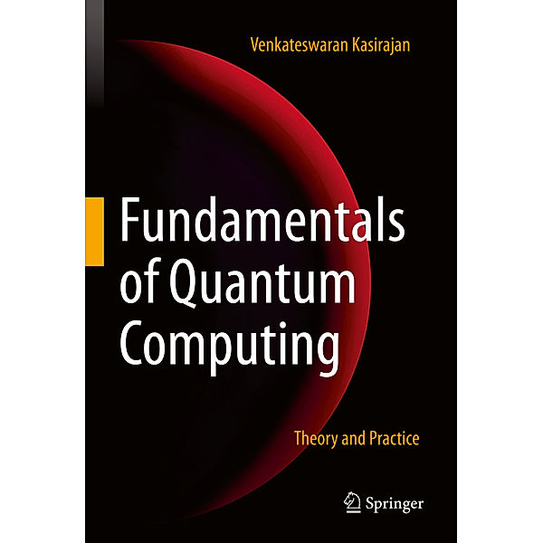 Fundamentals of Quantum Computing, Venkateswaran Kasirajan