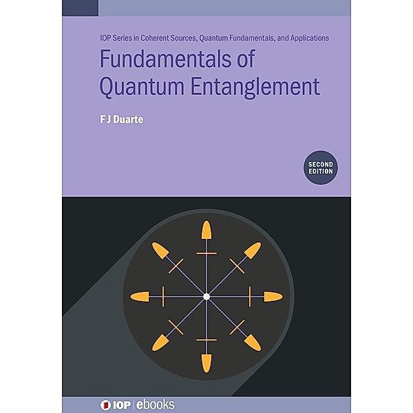 Fundamentals of Quantum Entanglement (Second Edition), F J Duarte