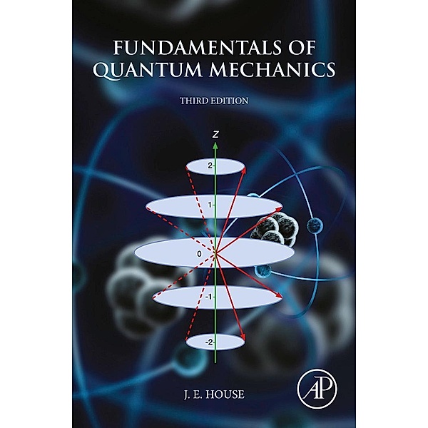 Fundamentals of Quantum Mechanics, James E. House