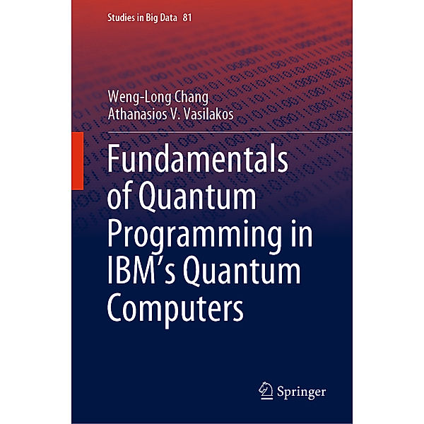 Fundamentals of Quantum Programming in IBM's Quantum Computers, Weng-Long Chang, Athanasios V. Vasilakos