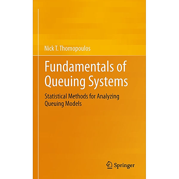 Fundamentals of Queuing Systems, Nick T. Thomopoulos