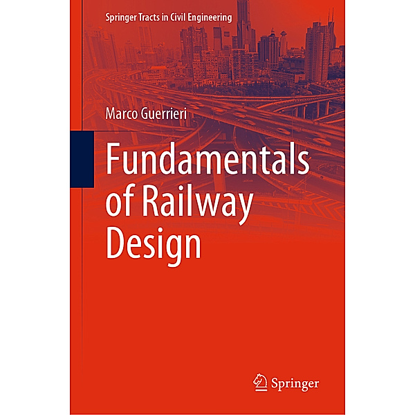 Fundamentals of Railway Design, Marco Guerrieri