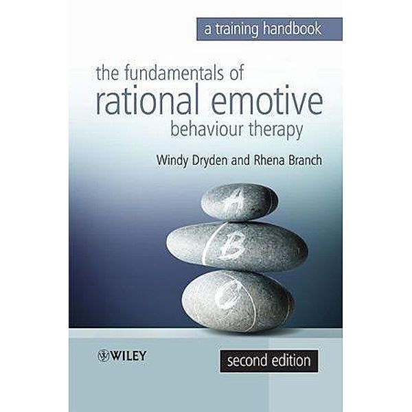 Fundamentals of Rational Emotive Behaviour Therapy, Windy Dryden, Rhena Branch